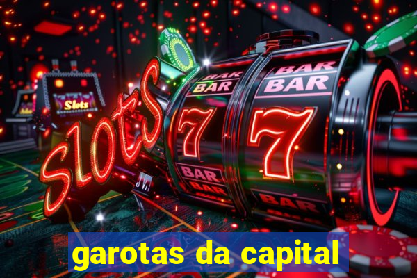 garotas da capital